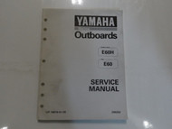 Yamaha Marine Outboards Service Repair Manual E60H E60 LIT-18616-01-29 FACTORY