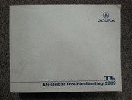 2009 Acura TL T L Electrical Troubleshooting Manual FACTORY OEM BOOK 09
