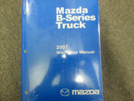 2007 Mazda B-Series Truck Service Repair Shop Manual FACTORY OEM BOOK NEW 07