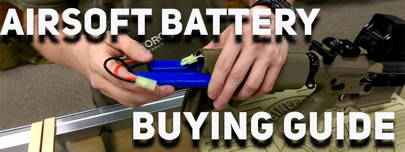 airsoft battery buying guide