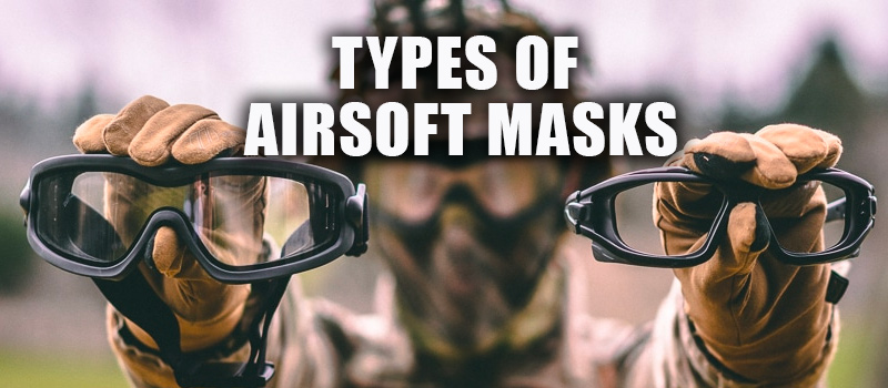 types of airsoft masks