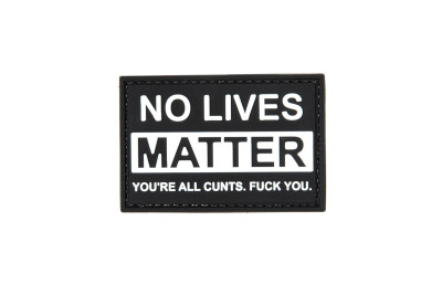 GFT Tactical - No Lives Matter Tactical Patch in Black (GFT-30-032061)