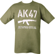 AK47 T-Shirt - When you have to kill every mother fk in the room
