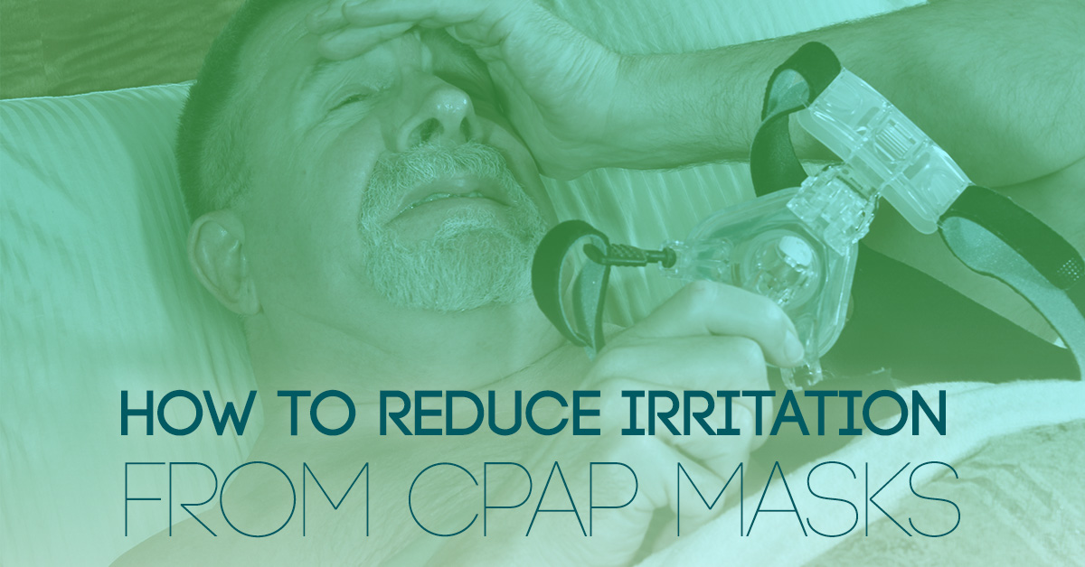 How to Reduce Irritation from CPAP Masks CPAP Liquidators