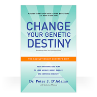 Change your Genetic Destiny (Paperback book) - Formerly The GenoType Diet