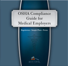 OSHA Compliance Guide for Medical Employers - 15th Ed. - 30th Year