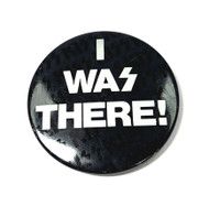 KISS Button - "I WAS THERE" 1977 Promo Pin (ALIVE II- Forum, LA)