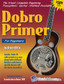 The Dobro Lap Steel Guitar Primer Instruction Book + CD Watch and Learn