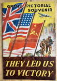 aa904 - c1945 GRAND PICTORIAL SOUVENIR - THEY LED US TO VICTORY - US, UK & Soviet war leaders - includes Stalin