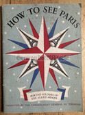 aa955 - c1945 - HOW TO SEE PARIS guide for Allied Soldiers booklet