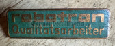 ab905 - 6 - VEB ROBOTRON quality worker badge - East German computer maker - known from Deutschland 83 TV series