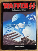 mp057 - WAFFEN SS - AN ILLUSTRATED HISTORY - huge reference book with photos