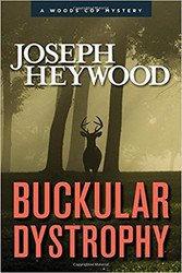 **SALE** Buckular Dystrophy: A Woods Cop Mystery by Joseph Heywood (Hardcover)