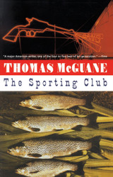 The Sporting Club by Thomas McGuane (Paperback)