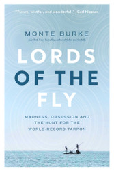Lord of The Fly - Monte Burke