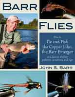 [Book] Barr Flies: How to Tie and Fish the Copper John, the Barr Emerger, and Dozens of Other Patterns, Variations & Rigs
