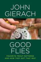 [Book] Good Flies: Favorite Trout Patterns & How They Got That Way