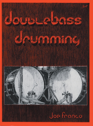 Double Bass Drumming By Joe Franco
