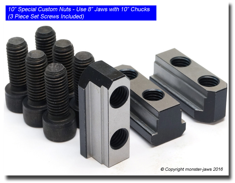 TN8J10C 10" Special Custom Nuts Use 8” Jaws with 10" Chucks