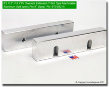 8 x 2 x 1" Oversize Extension Aluminum T-Slot Quick Change Type Jaws for 6" Vises