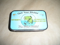 Quit Your Bitchin' I'm Going' Fishin'