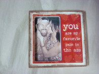 You are my favorite pain frame