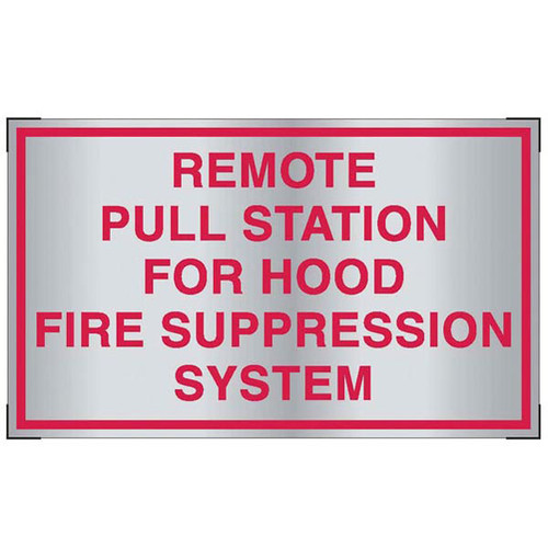 Photograph of the Aluminum Remote Pull Station for Hood Fire Suppression System sign for cooking system fire control systems.