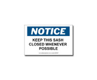 Photograph of the NOTICE: Keep This Sash Closed Whenever Possible Fume Hood Label.