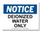 Photograph of the Notice Deionized Water Only Label.