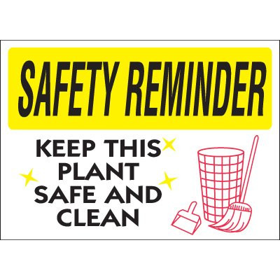 Drawing of white and yellow safety reminder keep this plant safe and clean sign.