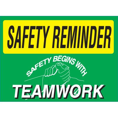 Drawing of green and yellow safety reminder safety begins with teamworks sign.