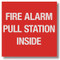 Picture of a Fire alarm pull station sign, 4"w x 4"h vinyl.