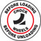 An image of a Pavement Print™ Floor Sign.  This  white sign has "BEFORE LOADING, BEFORE UNLOADING" in black lettering around the circumference of the sign. "CHOCK WHEELS" in black lettering surrounds a chocking graphic within a red circle in the center of the sign.