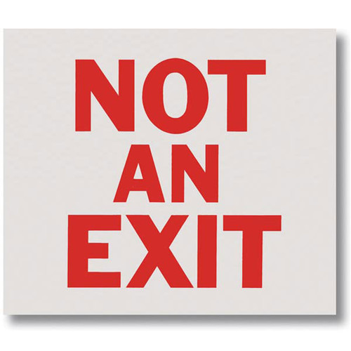 Picture of the Sign, Not An Exit, Self-Adhesive Vinyl, White Background.