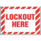 A n image of a 07019 Lockout/Tagout Label.  "LOCKOUT HERE" is in red bold letters in the center of the white label.  Red/white hashtags  border the entire label.