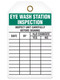 Tag with"Eye Wash Station Inspection" in bold white text on a green background at the top. Beneath this are the instructions stating to "Inspect Unit Carefully Before Signing" in plain black text. Four columns are headed by the words "Date, By, H2o changed yes/no" respectively.