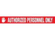 Picture of Printed Warning Floor Tape reading "Authorized Personnel Only" in white lettering on red background.