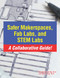 A photograph of a 05009 safer makerspaces, fab labs, and stem labs: a collaborative guide, front side. 