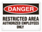 A photograph of a 01630 danger, restricted area authorized employees only OSHA sign.