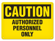 A photograph of a 01620 caution, authorized personnel only OSHA sign.