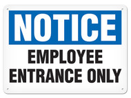 A photograph of a 01649 notice employee entrance only OSHA sign.