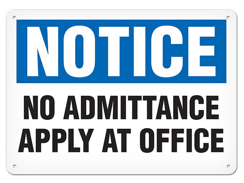 A photograph of a 01652 notice no admittance apply at office sign.