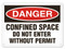 A photograph of a 01706 danger, confined space do not enter without permit OSHA sign.