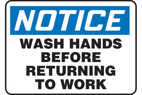 A photograph of a blue and white 03454 notice wash hands before returning to work OSHA sign.