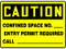 A photograph of a yellow and black 01701 caution entry permit required OSHA sign with confined space number and phone fill-in blanks.