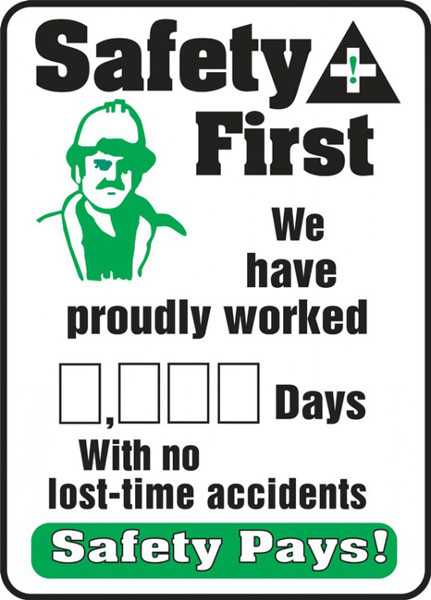 A photograph of a 06310 safety first. we have proudly worked __ days with no lost-time accidents write-a-day dry erase safety scoreboards.
