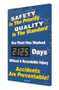 A photograph of a 06340 digi-day® 3 electronic scoreboard: safety is the priority - quality is the standard- our plant has worked ____ days without a recordable injury - accidents are preventable.