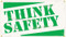 Picture of Workplace Safety Banner that features a colorful green and white background, and wording of "Think Safety" in a bold green stylish font.