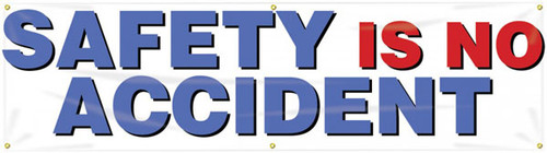 Picture of Workplace Safety Banner that features a professional white background, and wording "Safety Is No Accident" in bold red and blue text.