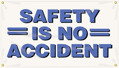 Picture of Workplace Safety Banner that features a professional white background, and wording "Safety Is No Accident" in bold blue text.
